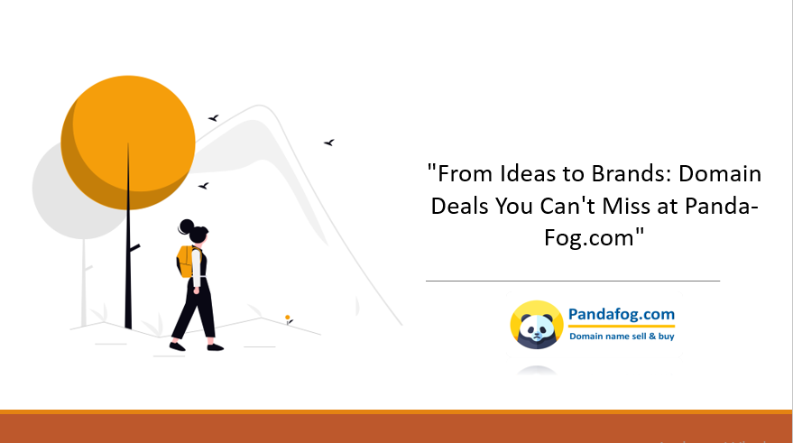 "From Ideas to Brands: Domain Deals You Can't Miss at Panda-Fog.com"