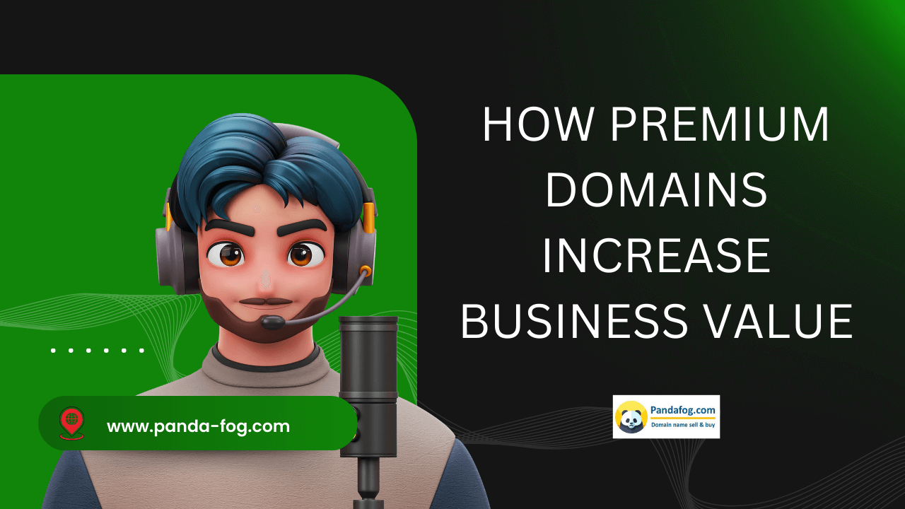 How Premium Domains Increase Business Value