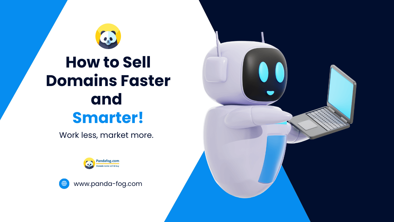 How to Sell Domains Faster and Smarter Smarter!